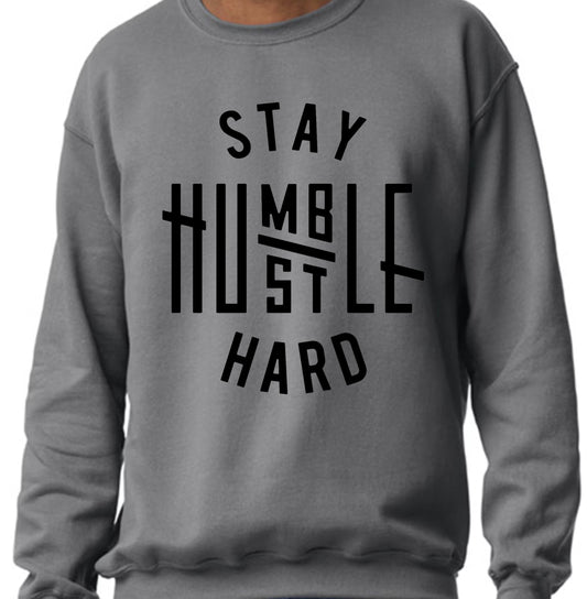 Stay Humble! Hustle Hard!